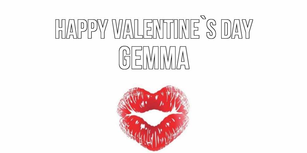 Greetings card с именем, Gemma Happy Valentine`s Day поцелуй на валентинке с именем Greetings with text for free download 